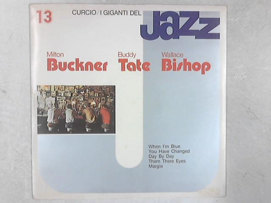 Milton Buckner, Buddy Tate, Wallace Bishop ‎– I Giganti Del Jazz Vol. 13